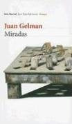 MIRADAS.. | Juan Gelman