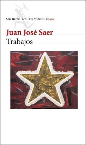 Trabajos | Juan José Saer