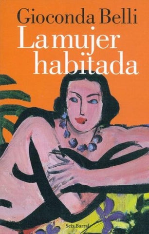 LA MUJER HABITADA.. | Gioconda Belli