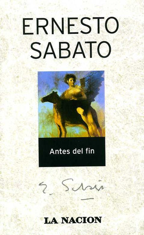 ANTES DEL FIN | Ernesto Sábato