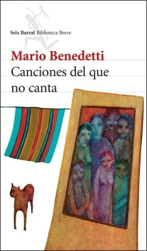 CANCIONES DEL QUE NO CANTA* | MARIO BENEDETTI