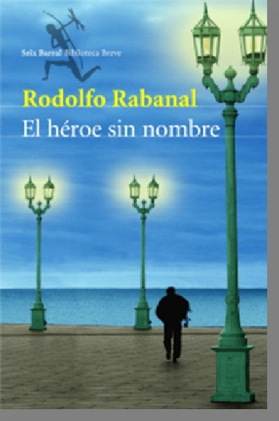 El héroe sin nombre | Rodolfo Rabanal