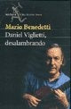 DESALAMBRANDO DANIEL VIGLIETTI.. | MARIO BENEDETTI