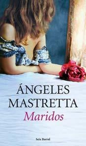 Maridos | Angeles Mastretta
