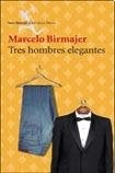 Tres hombres elegantes | Marcelo Birmajer