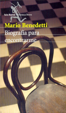 BIOGRAFIA PARA ENCONTRARME.. | MARIO BENEDETTI