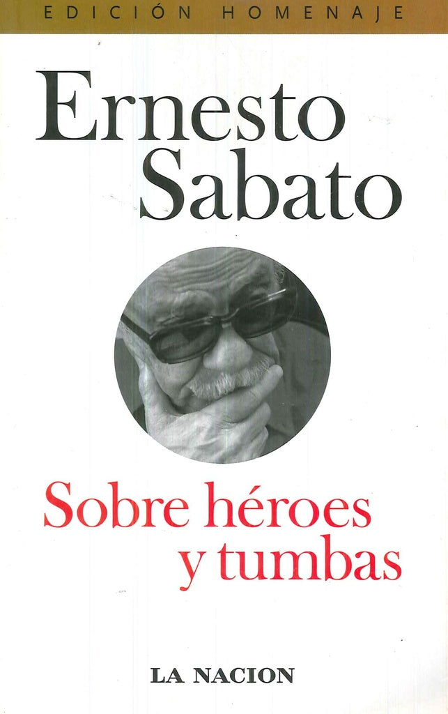 Sobre héroes y tumbas | Ernesto Sábato