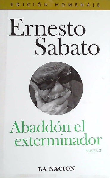 ABADDON EL EXTERMINADOR 2 (EDICION HOMENAJE).. | Ernesto Sábato