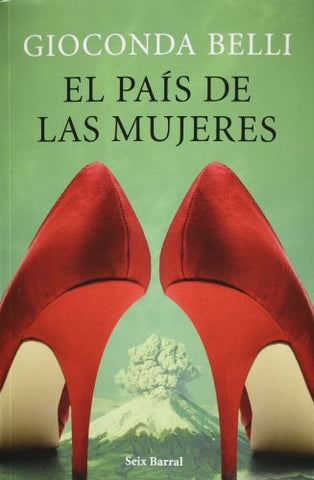 EL PAIS DE LAS MUJERES | Gioconda Belli