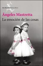 La emoción de las cosas | Angeles Mastretta