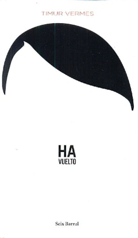 HA VUELTO | Timur Vermes