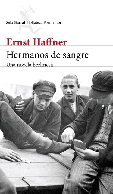 Hermanos de sangre* | Ernst Haffner
