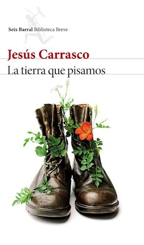 LA TIERRA QUE PISAMOS* | Jesus Carrasco