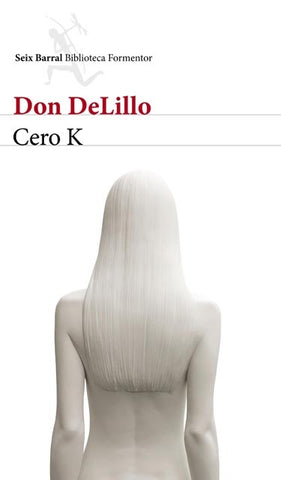 Cero K | Don Delillo