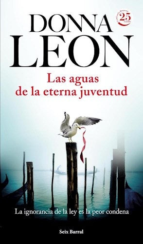 LAS AGUAS DE LA ETERNA JUVENTUD * | Donna Leon
