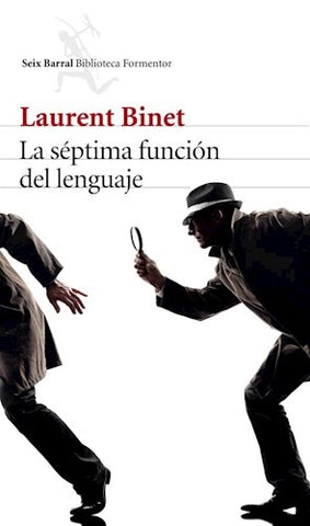 LA SEPIMA FUNCION DEL LENGUAJE. | Laurent Binet