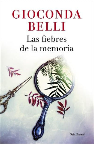 LAS FIEBRES DE LA MEMORIA.. | Gioconda Belli