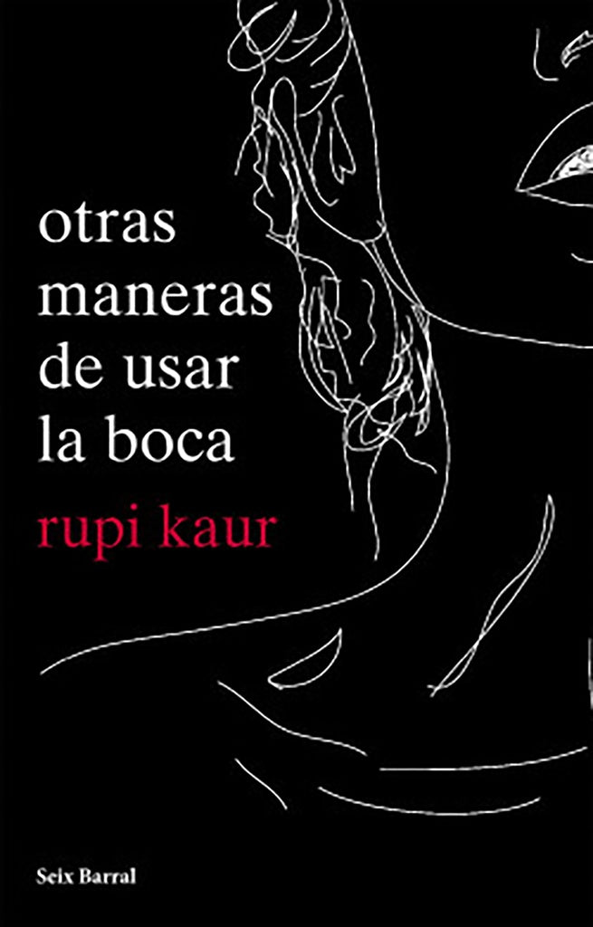Otras maneras de usar la boca | RUPI KAUR