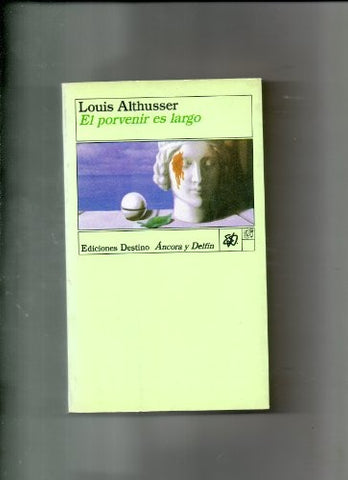 El porvenir es largo | Louis Althusser