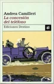 LA CONCESIÓN DEL TELÉFONO.. | Andrea Camilleri