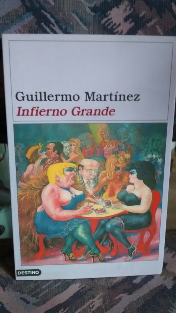 INFIERNO GRANDE.. | Guillermo Martínez