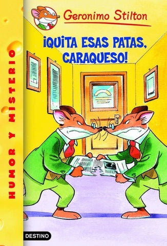 QUITA ESAS PATAS CARAQUESO (GERONIMO STILTON 8) | Stilton-Manzano