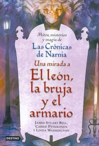 UNA MIRADA A EL LEON LA BRUJA Y EL ARMARIO.. | James Stuart Bell