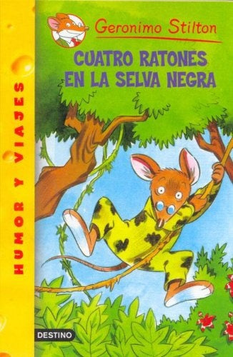 GERONIMO STILTON 10. CUATRO RATONES EN LA SELVA NEGRA.. | Gerónimo Stilton