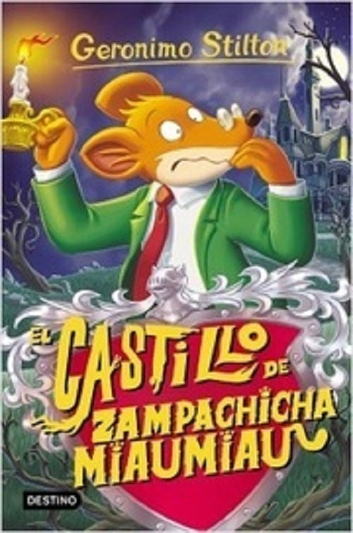 GERONIMO STILTON. EL CASTILLO DE ZAMPACHICHA MIAUMIAU 13.. | Gerónimo Stilton