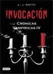 INVOCACION-CRONICAS VAMPIRICAS IV | L.J. Smith