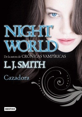 CAZADORA (NIGHT WORLD 3) | L.J Smith