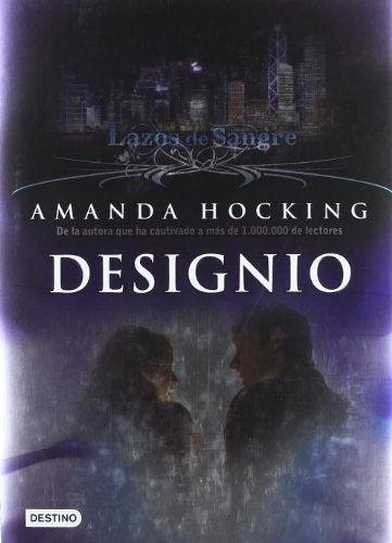 DESIGNIO (LAZOS DE SANGRE 4).. | Amanda Hocking
