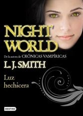 LUZ HECHICERA (NIGHT WORLD 5) * | L.J. Smith