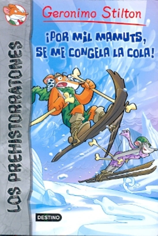 POR MIL MAMUTS SE ME CONGELA LA COLA  | Gerónimo Stilton