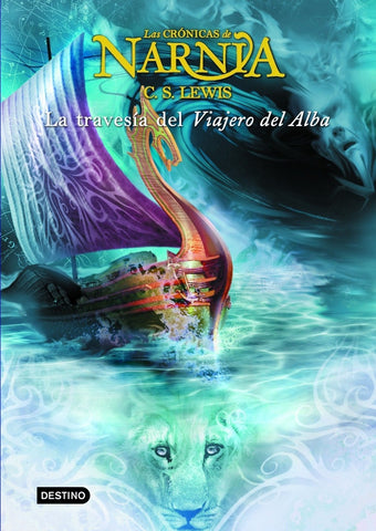CRONICAS DE NARNIA 5 LA TRAVESIA DEL VIAJERO DEL ALBA  | C. S. Lewis