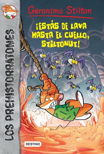 ESTAS DE LAVA HASTA EL CUELLO STILTONUT (PREHISTORRATONES 4) | Gerónimo Stilton