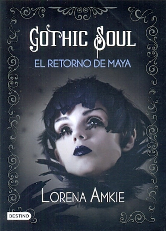 GOTHIC SOUL - EL RETORNO DE MAYA | Lorena  Amkie