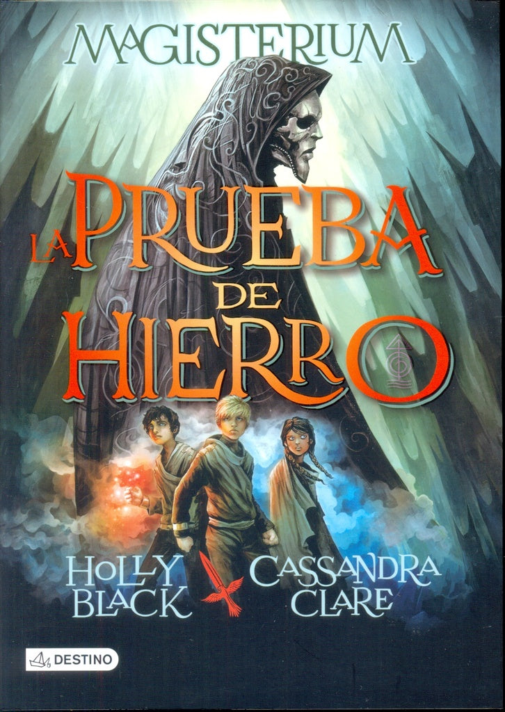 PRUEBA DE HIERRO (MAGISTERIUM LIBRO 1)* | Holly Black