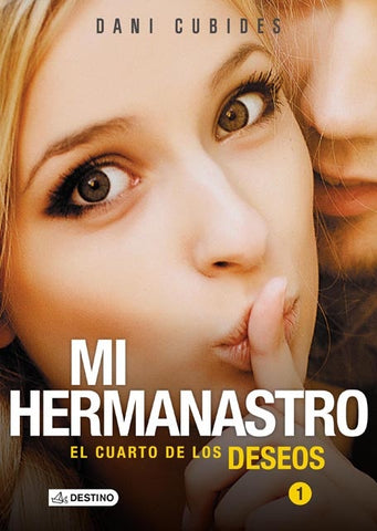 MI HERMANASTRO 1. EL CUARTO DE LOS DESEOS * | Dani Cubides