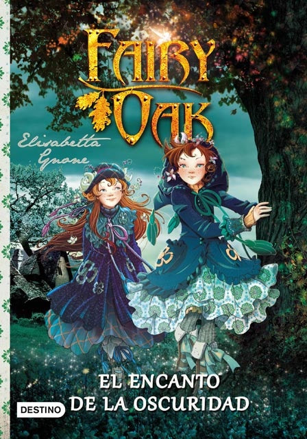 FAIRY OAK. EL ENCANTO DE LA OSCURIDAD.. | Elisabetta Gnone