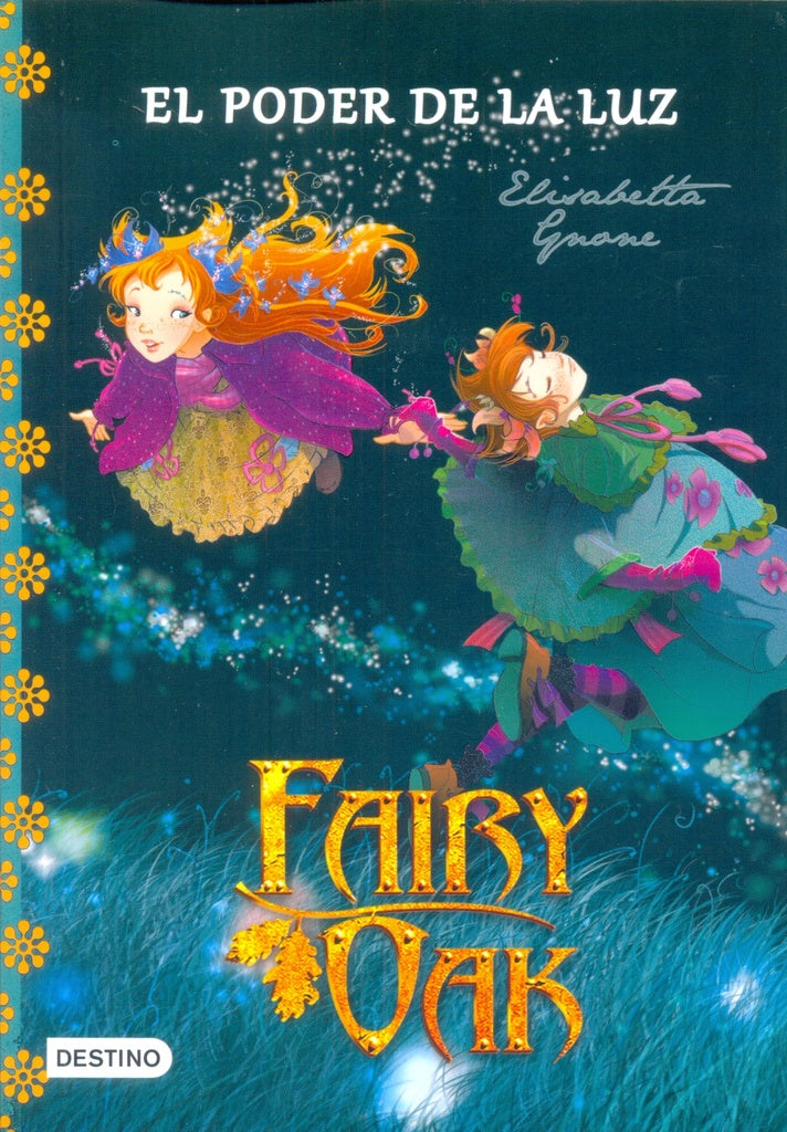 FAIRY OAK. EL PODER DE LA LUZ..* | Elisabetta Gnone