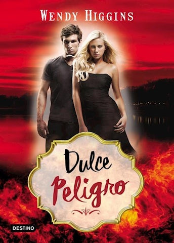 dulce peligro | Wendy  Higgins