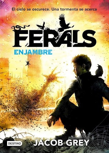 ENJAMBRE (FERALS 2) | Jacob  Grey