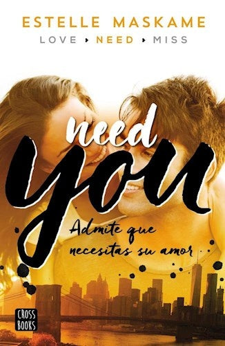 NEED YOU.. | Estelle Maskame