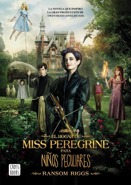 EL HOGAR DE MISS PEREGRINE PARA NIÑOS PECULIARES  | Ransom Riggs