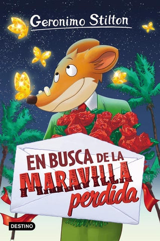 En busca de la maravilla perdida | Gerónimo Stilton