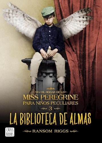 La biblioteca de almas, El hogra de Miss Peregrine 3 | Ransom Riggs