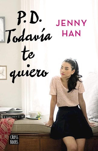 P.D. TODAVIA TE QUIERO.. | Jenny Han