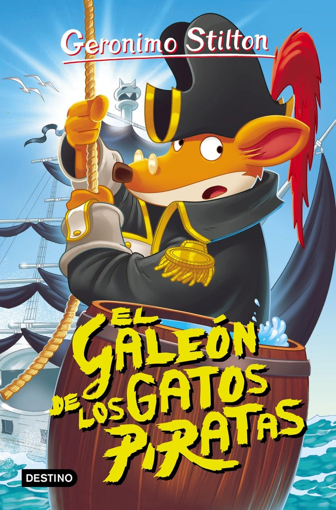 GERONIMO STILTON 7. EL GALEON DE LOS GATOS PIRATAS | Gerónimo Stilton