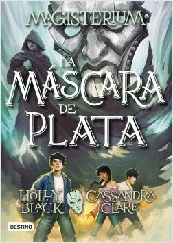 La máscara de plata | Holly Black